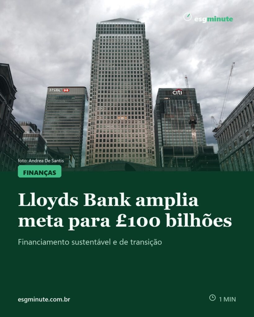 Lloyds Bank define meta de £100 bilhões em financiamento sustentável e de transição