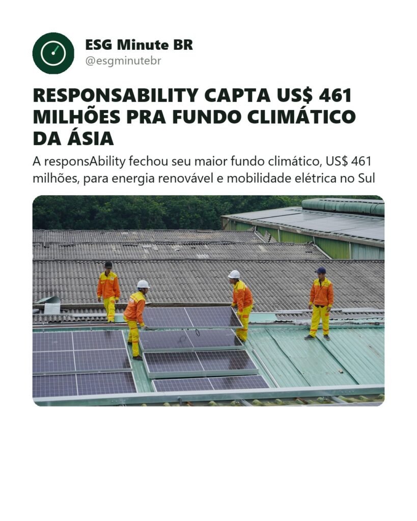 responsAbility capta US$ 461 milhões para fundo climático focado na Ásia