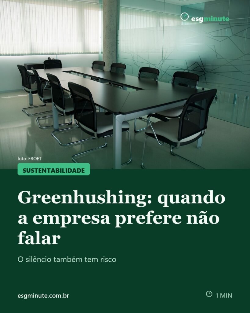 Greenhushing: por que empresas estão calando sobre metas ESG